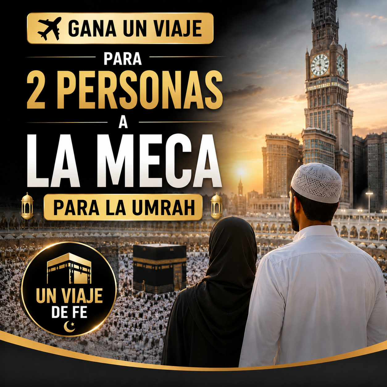 Oportunidad de ganar un viaje a La Meca para 2 personas.